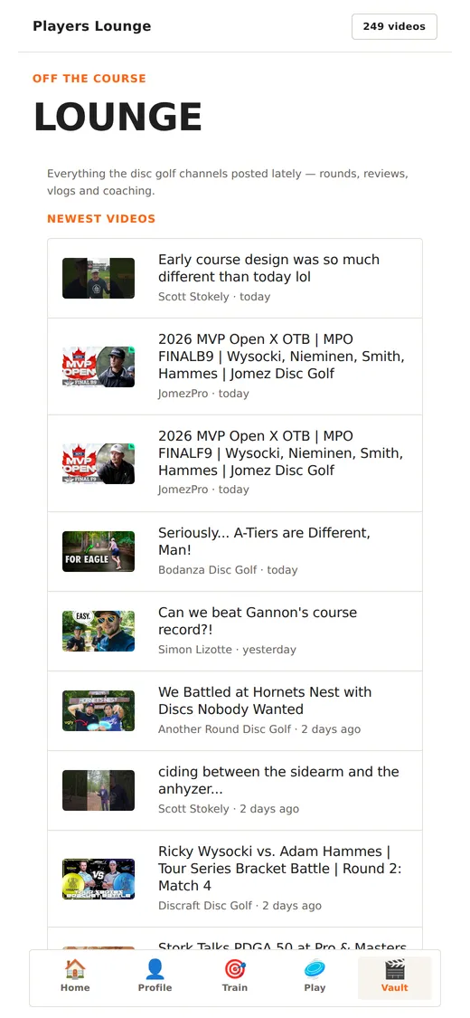 The Players Lounge: the newest videos from the disc golf channels, each with a thumbnail, the channel name and how long ago it was posted